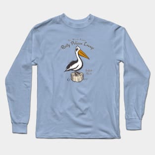 The World Famous Rusty Pelican Apparel Long Sleeve T-Shirt